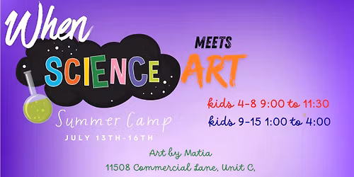 When Science Meets Art Summer Camp 7\/13-7\/16