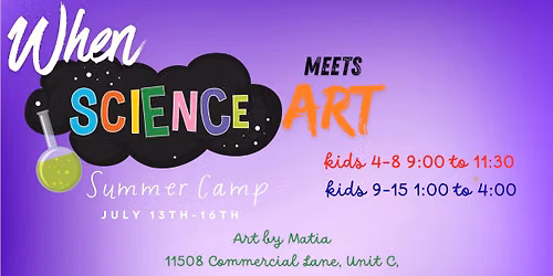 When Science Meets Art Summer Camp 7\/13-7\/16