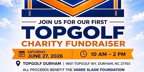 Varee Slade Foundation Topgolf Charity Fundraiser 