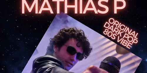 Mathias P LIVE \u2014 Dark Synth Pop Night