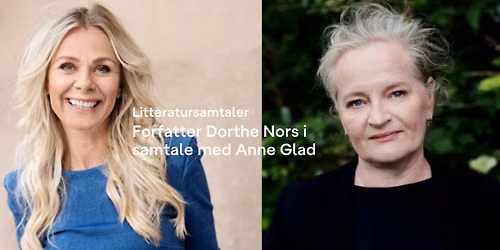 Litteratursamtaler - Forfatter Dorthe Nors i samtale med Anne Glad