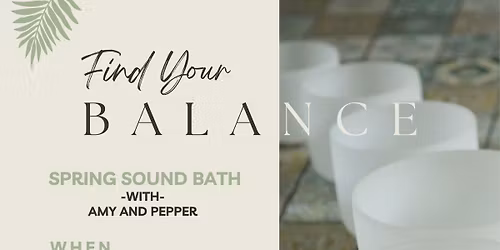 Spring Sound Bath with Amy & Pepper