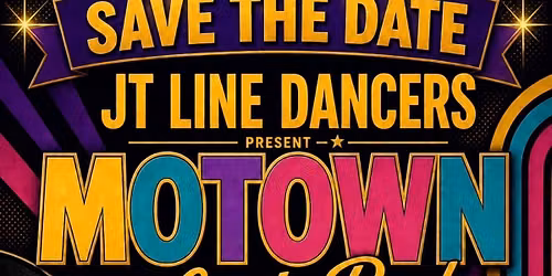 SAVE THE DATE - JT Line Dancers - Motown In Little Rock