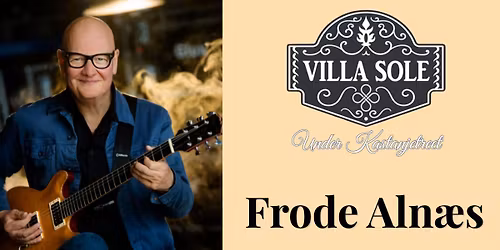 Frode Aln\u00e6s \/\/ Under Kastanjetreet \/\/ Villa Sole