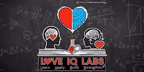 Love IQ Labs \u2764 An  Interactive Relationship Skills Lab for Adults -St. Pete