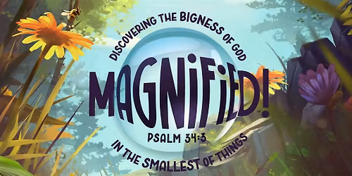 1 Day Vacation Bible School | Magnify the Lord!