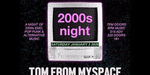 Tom From MySpace 2000s Party w\/ Uncovered | JAN 3