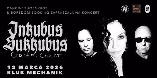 Inkubus Sukkubus \u00b7 Grief, Christ \u00b7 13.03.2026 \u00b7 Klub Mechanik, Warszawa