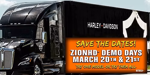 DEMO DAYS @ ZIONHD® - March 20th & 21st Try The New 2026 Models! Friday & Saturday!