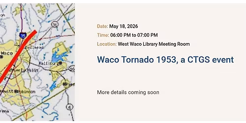CTGS Presents: "Waco Tornado of 1953"