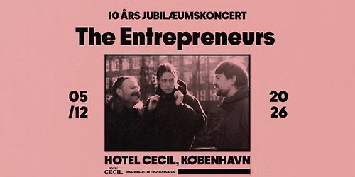 The Entrepreneurs \u2013 10 \u00e5rs jubil\u00e6umskoncert | Hotel Cecil, K\u00f8benhavn