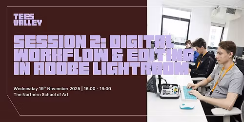 Session 2: Digital Workflow & Editing in Adobe Lightroom