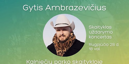 Gy\u010dio Ambrazevi\u010diaus koncertas Kalnie\u010di\u0173 parko skaitykloje