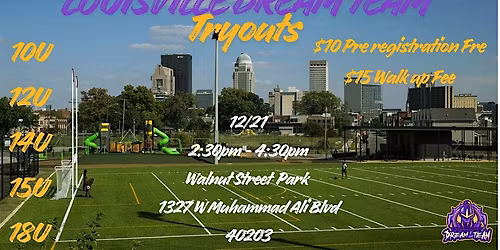 Louisville Dream Team 7v7 Tryout (10U, 12U, 14U , 15U , 18U )