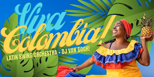Viva Colombia! w The Latin Swing Orchestra  + DJ Van Gogh