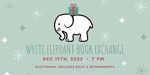 SOLD OUT White Elephant Book Exchange 2025 at The Gilded Page