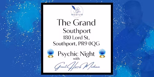 The Grand, Southport- Evening of Mediumship
