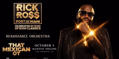 Rick Ross Featuring The Renaissance Orchestra with That Mexican OT