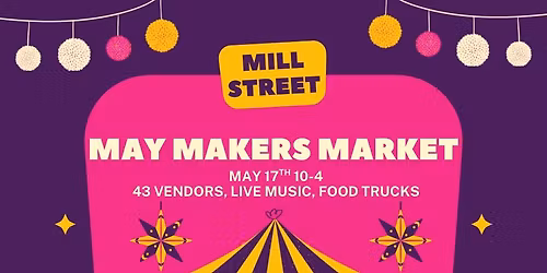 May Mill Street Makers Market