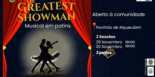 \ud83c\udfaa\u2728 The Greatest ShowMen \u2013 Musical em Patins\u2728\ud83c\udfaa