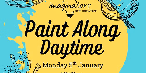 Paint Along Daytime - Knutsford