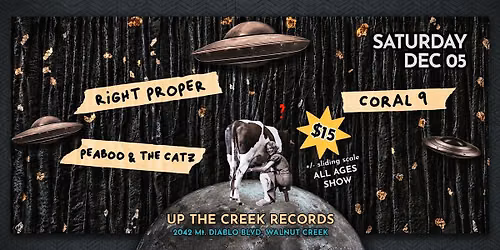 Right Proper with Peaboo & The Cats and Coral 9 at Up The Creek Records
