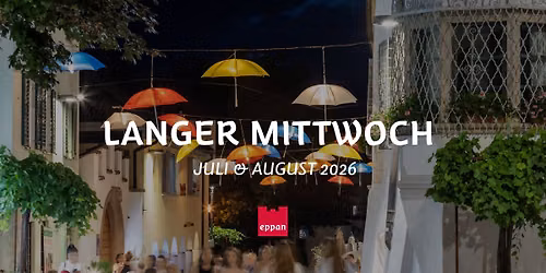Langer Mittwoch | Eppan