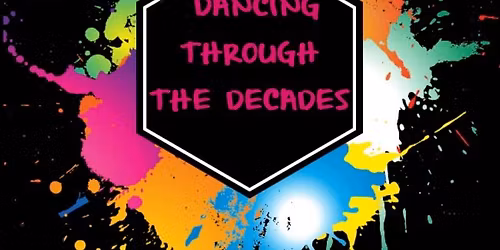 DANCING THROUGH THE DECADES