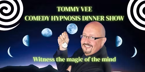 The Tommy Vee Comedy Hypnosis Show