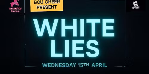 Whte Lies Social [Bcu cheer presents]