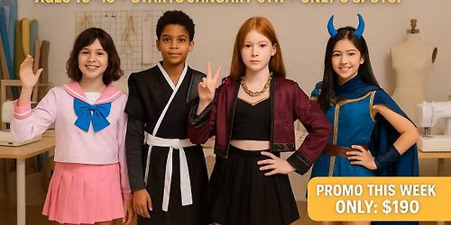 \ud83c\udfad Sew Your Own Cosplay: 4-Week Kids Class (Ages 10\u201315)