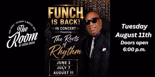 FUNCH is back in Concert August 11th - Presenting the Roots of Rhythm