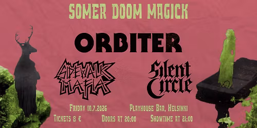 Somer Doom Magick: Orbiter, Sidewalk Mafia, Silent Circle @Playhouse Bar
