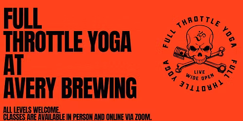 Full Throttle Yoga at Avery Brewing - Live and Online