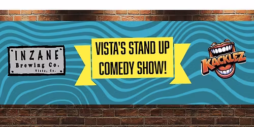 Vista's Stand Up Comedy Show Fridays at Inzane Brewing Co