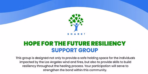 "Hope For The Future Resiliency" Support Group in person and on Zoom \u2013 Free!