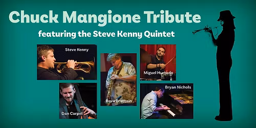 Chuck Mangione Tribute featuring the Steve Kenny Quintet