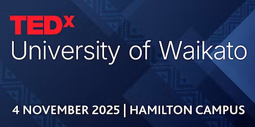 TEDxUniversity of Waikato - Hamilton Campus