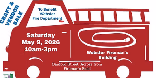 Craft and Vendor Show to Benefit Webster Fire Department