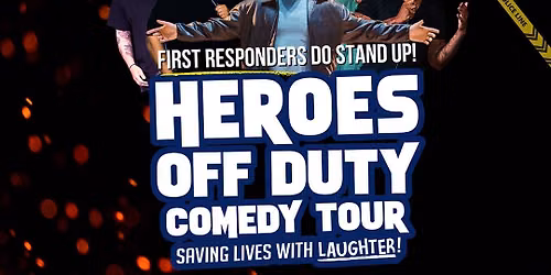 Heroes Off Duty at Funny Bone - Columbus
