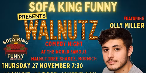Sofa King Funny presents "WALNUTZ" featuring Olly Miller