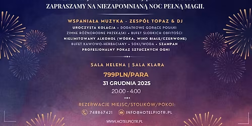 BAL SYLWESTROWY 2025\/26 \/ Hotel Piotr SPA&Wellness \/ 31.12 \/ godz. 20:00