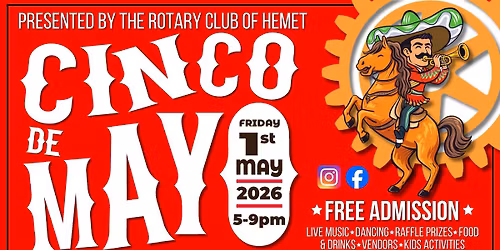 Cinco De Mayo - Presented by the Rotary Club of Hemet