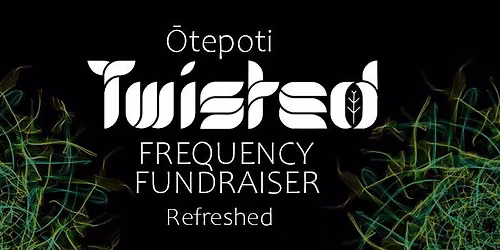 \u014ctepoti Twisted Frequency Fundraiser Refreshed