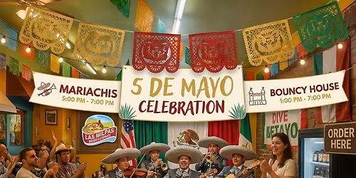 \ud83c\udf89 5 DE MAYO CELEBRATION en Las Milpas Restaurant \ud83c\udf89