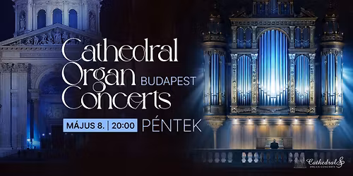 Cathedral Organ Concerts \u2013 P\u00e9nteki Orgonakoncertek