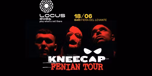 Locus 2026 18\/06\/2026 KNEECAP 