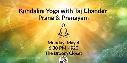 Kundalini Yoga with Taj Chander \u2013 Prana & Pranayam