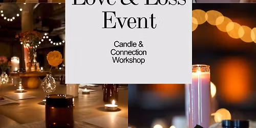 The Love & Loss Event