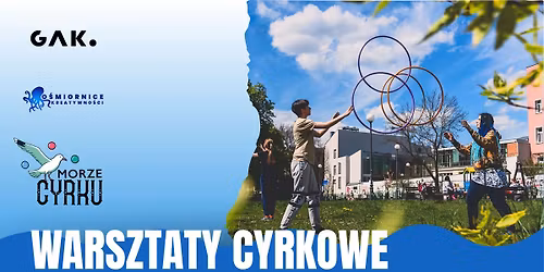 Rodzinne warsztaty cyrkowe - Morze Cyrku